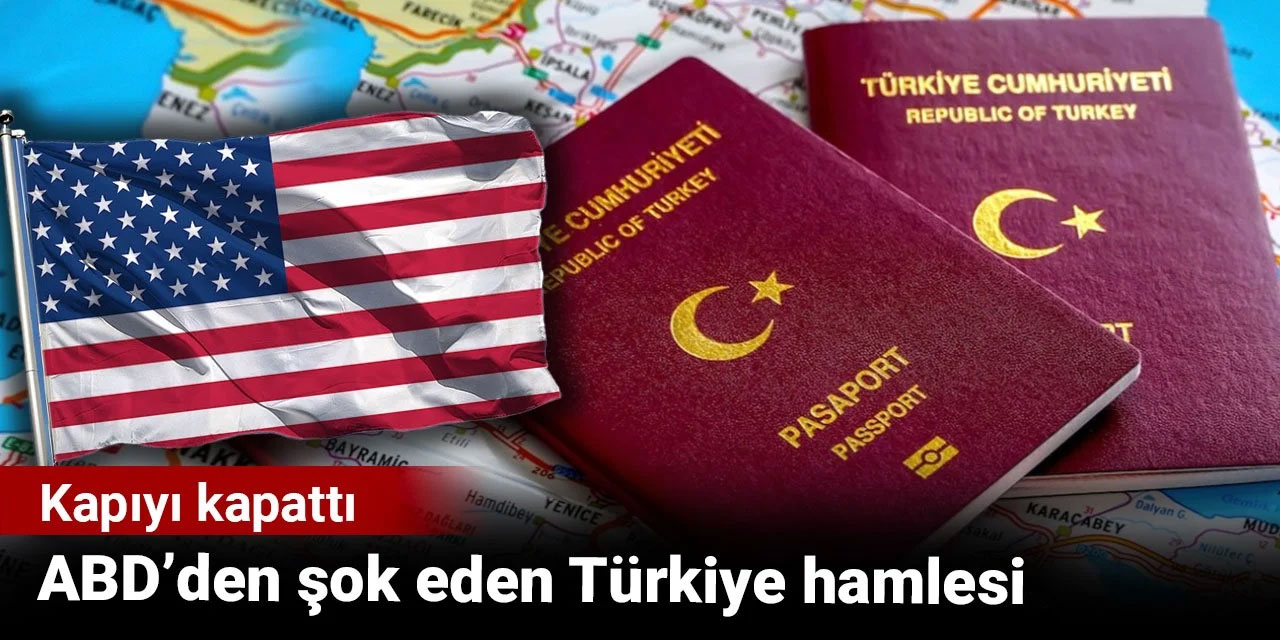 ABD’den şok eden Türkiye hamlesi: Kapıyı kapattı