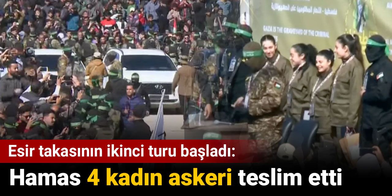 Esir takasının ikinci turu başladı: Hamas 4 kadın askeri teslim etti