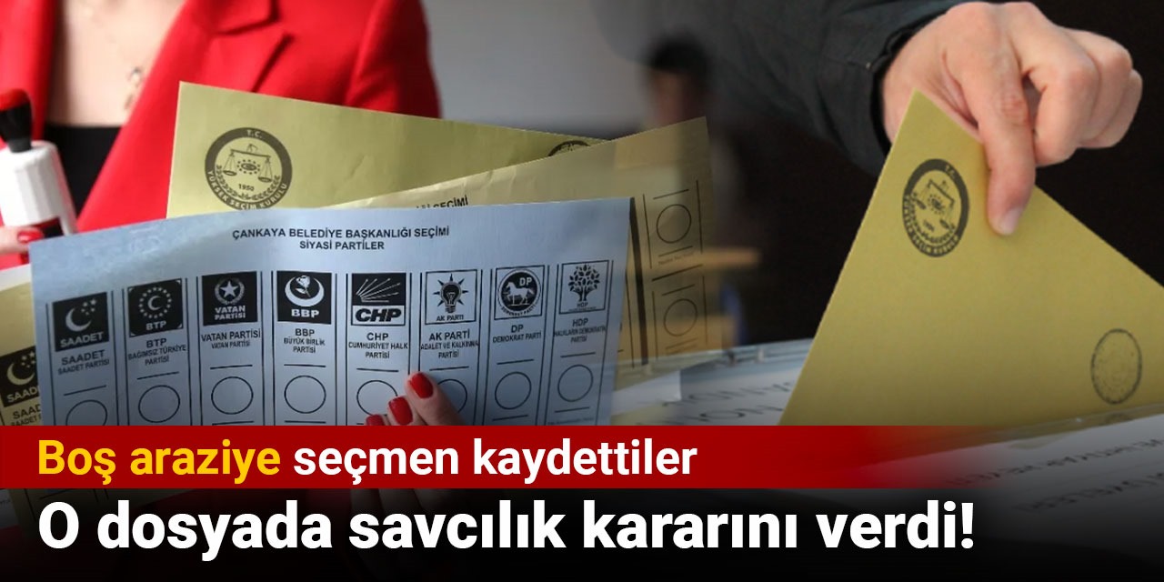 Boş araziye seçmen kaydı şikâyetinde karar çıktı