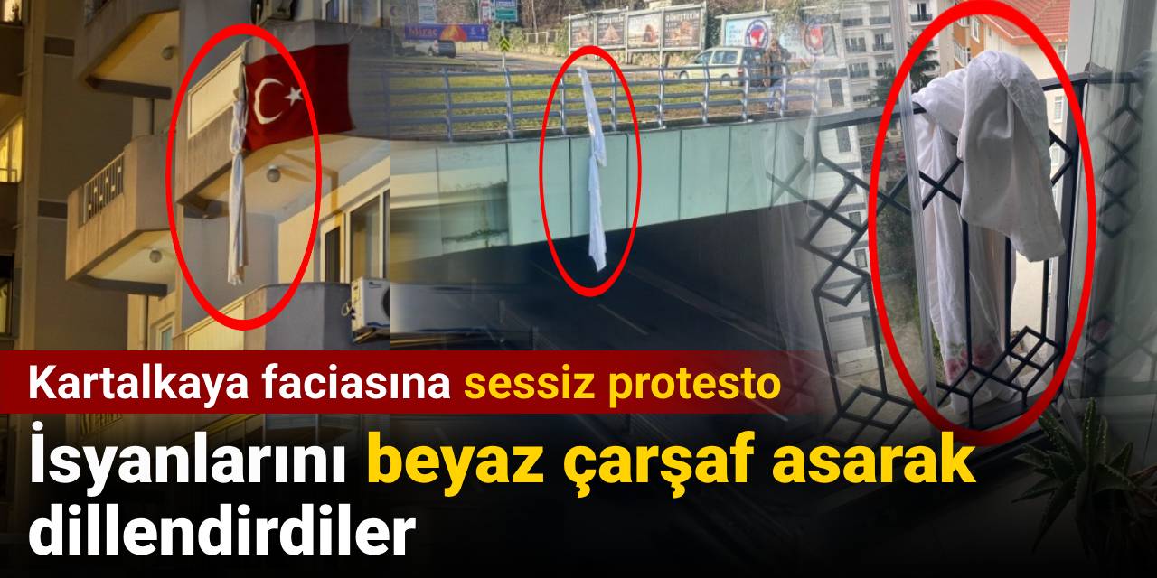 Kartalkaya faciasına sessiz protesto: İsyanlarını beyaz çarşaf asarak dillendirdiler