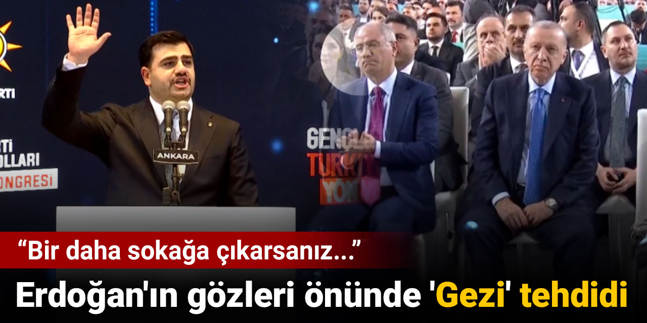 Erdoğan'ın gözleri önünde 'Gezi' tehdidi: Bir daha sokağa çıkarsanız...
