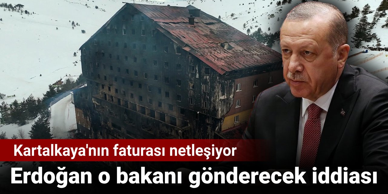 Kartalkaya'nın faturası netleşiyor: Erdoğan o bakanı gönderecek iddiası