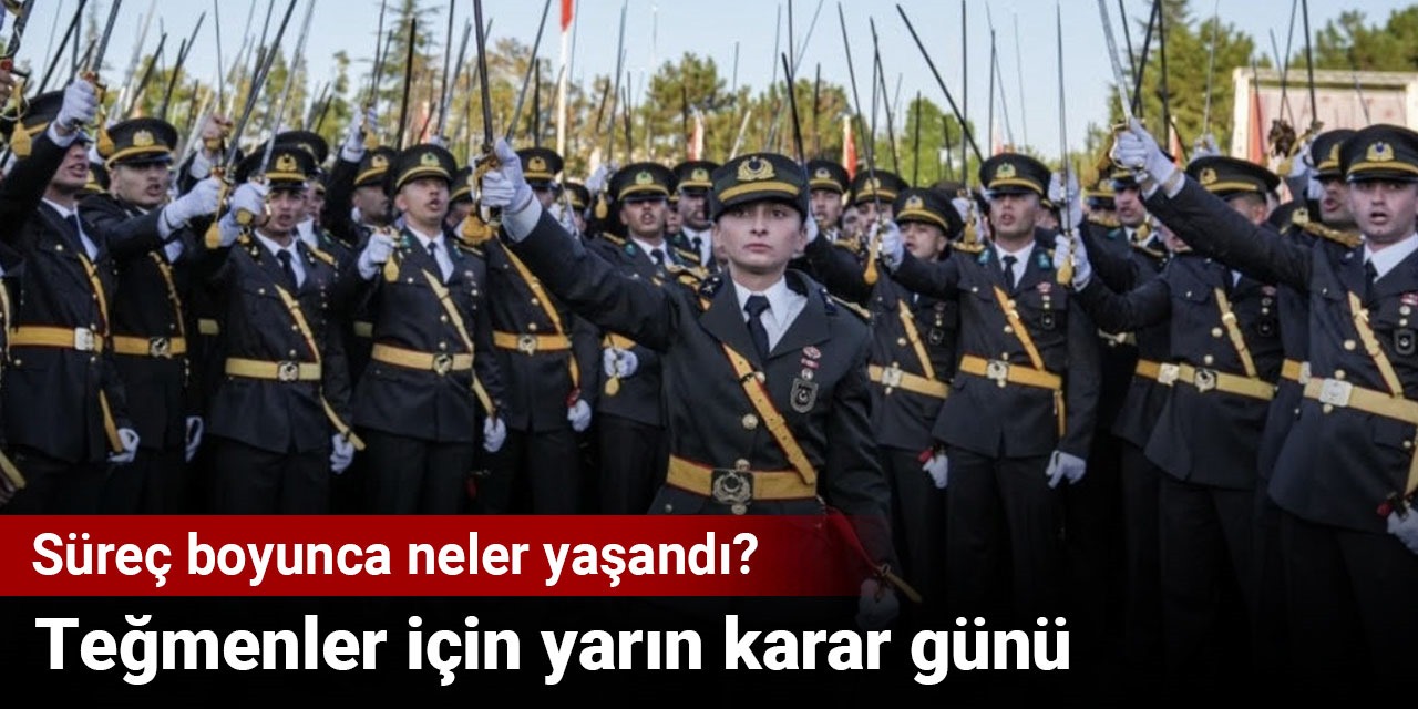 Teğmenler için yarın karar günü! Süreç boyunca neler yaşandı?