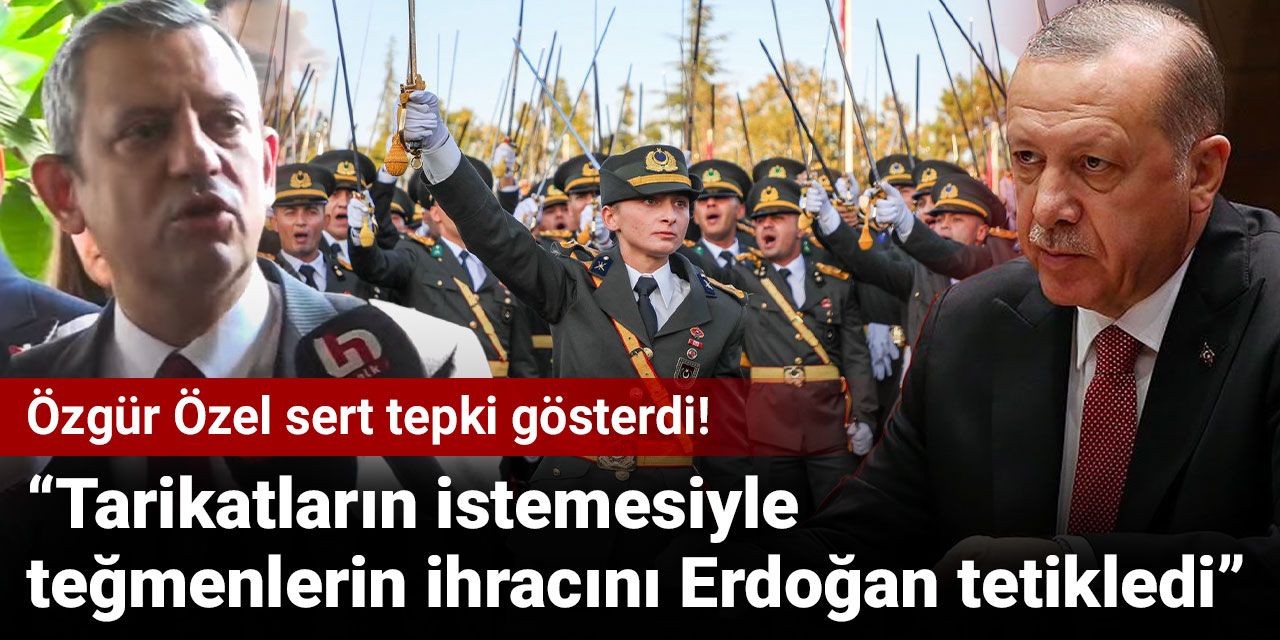 Özgür Özel: Tarikatların istemesiyle teğmenlerin ihracını Erdoğan tetikledi