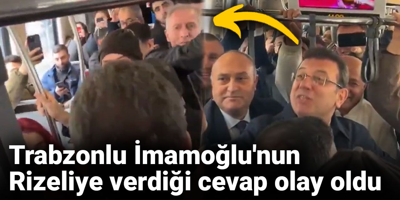 Trabzonlu İmamoğlu'nun Rizeliye verdiği cevap olay oldu