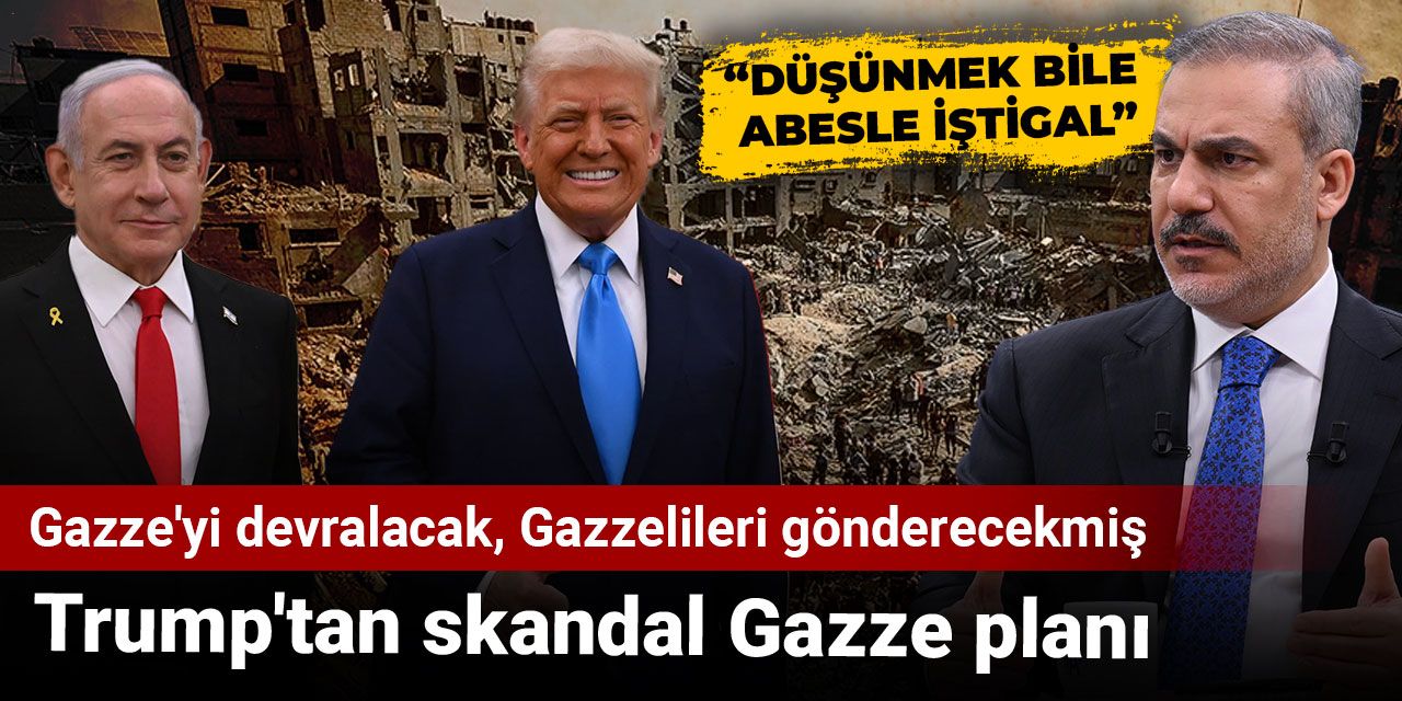 Trump'ın skandal Gazze Planı'na Fidan'dan yanıt: Düşünmek bile abesle iştigal