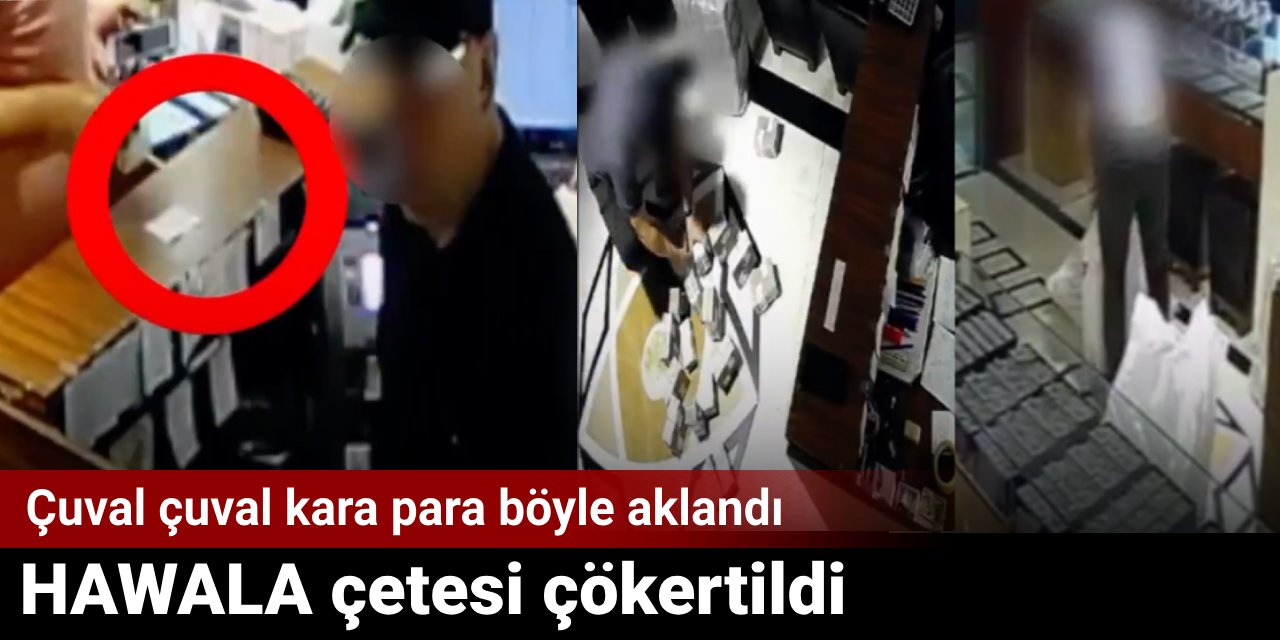 HAWALA çetesi çökertildi