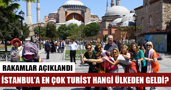 İstanbul'a ilk 6 ayda 4 milyon 385 bin turist geldi: Bakın en çok hangi ülkeden...