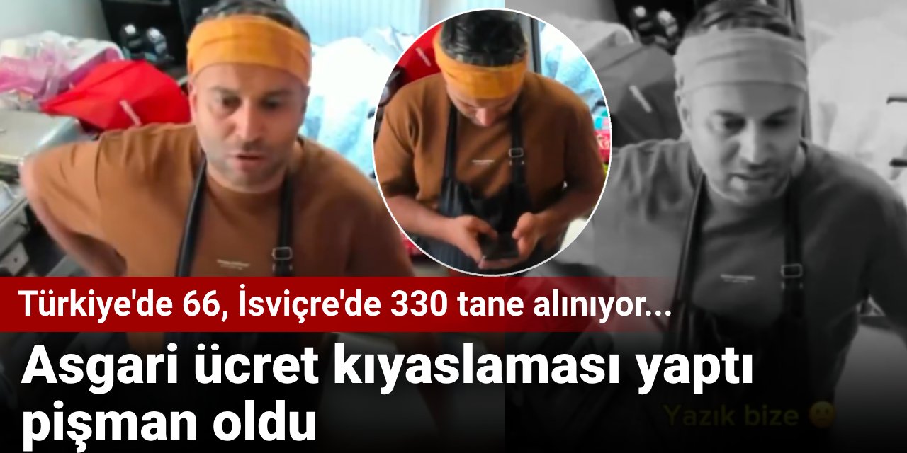 Asgari ücret kıyaslaması yaptı pişman oldu: Türkiye'dekiyle 66, İsviçre'dekiyle 330 tane alınıyor...