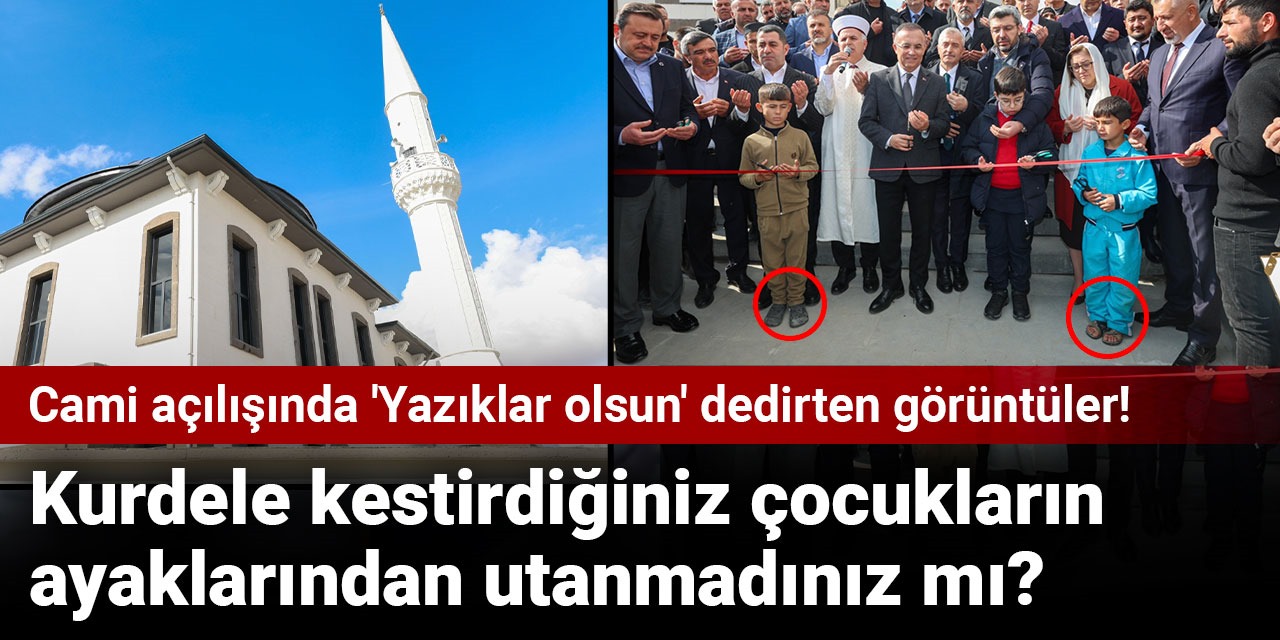 Cami açılışında 'Yazıklar olsun' dedirten görüntüler! Kurdele kestirdiğiniz çocukların ayaklarından utanmadınız mı?