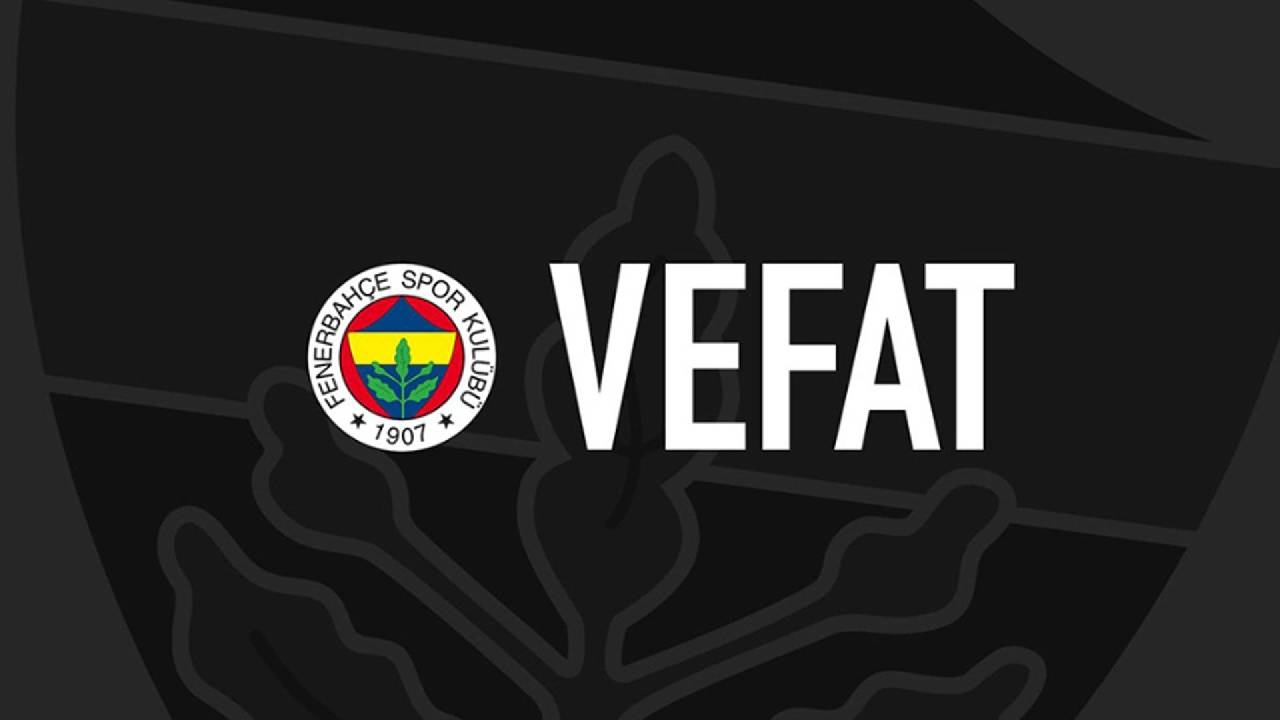 Fenerbahçe acı haberi duyurdu. Cenazesi yarın kalkacak