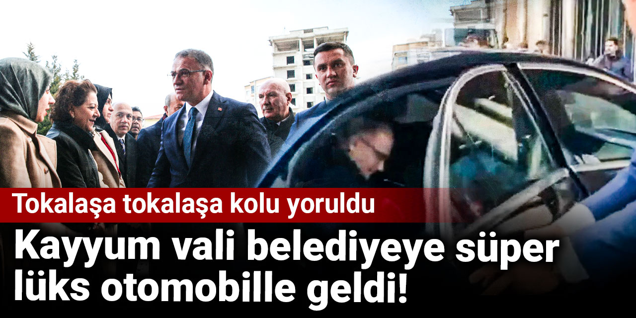 Kayyum vali belediyeye süper lüks otomobille geldi! Tokalaşa tokalaşa kolu yoruldu