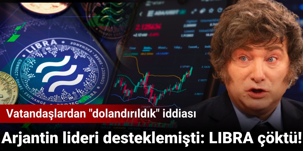 Arjantin lideri desteklemişti: LIBRA çöktü! Vatandaşlardan "dolandırıldık" iddiası
