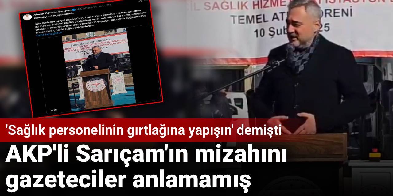 AKP'li Sarıçam'ın mizahını gazeteciler anlamamış: 'Sağlık personelinin gırtlağına yapışın' demişti