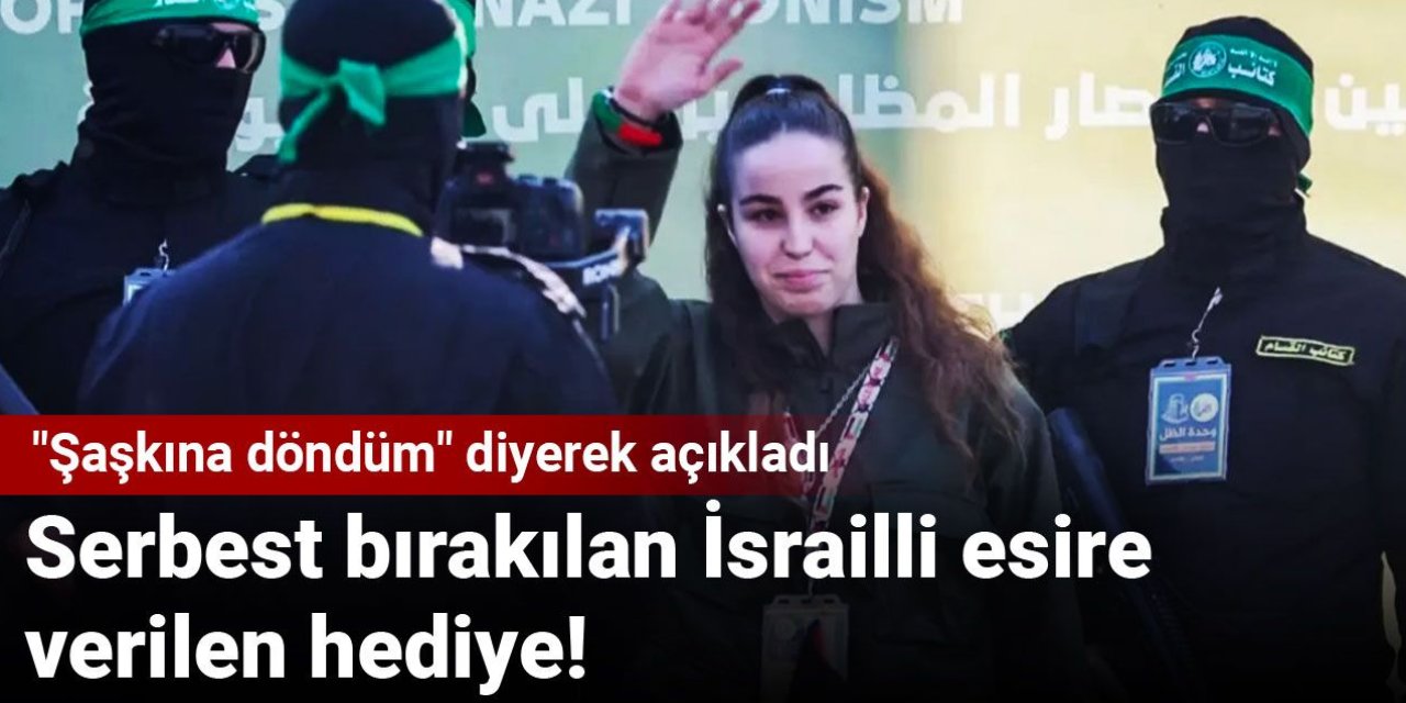 Serbest bırakılan İsrailli esire verilen hediye! Şaşkına döndüm diyerek açıkladı