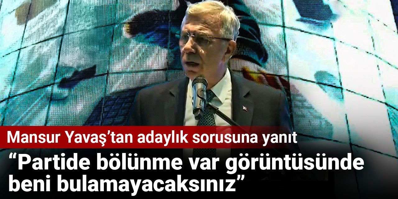 SON DAKİKA! Mansur Yavaş'tan cumhurbaşkanı adaylığı sorusuna yanıt