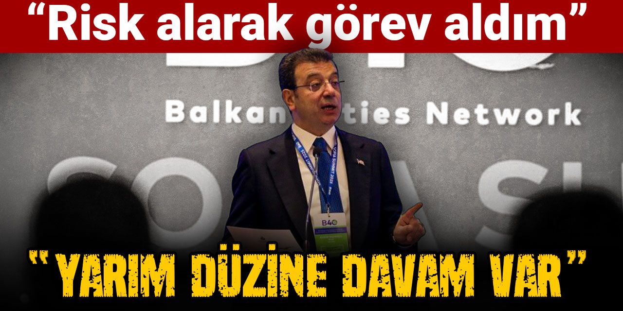 İmamoğlu 'Risk alarak görev aldım' dedi: Yarım düzine davam var