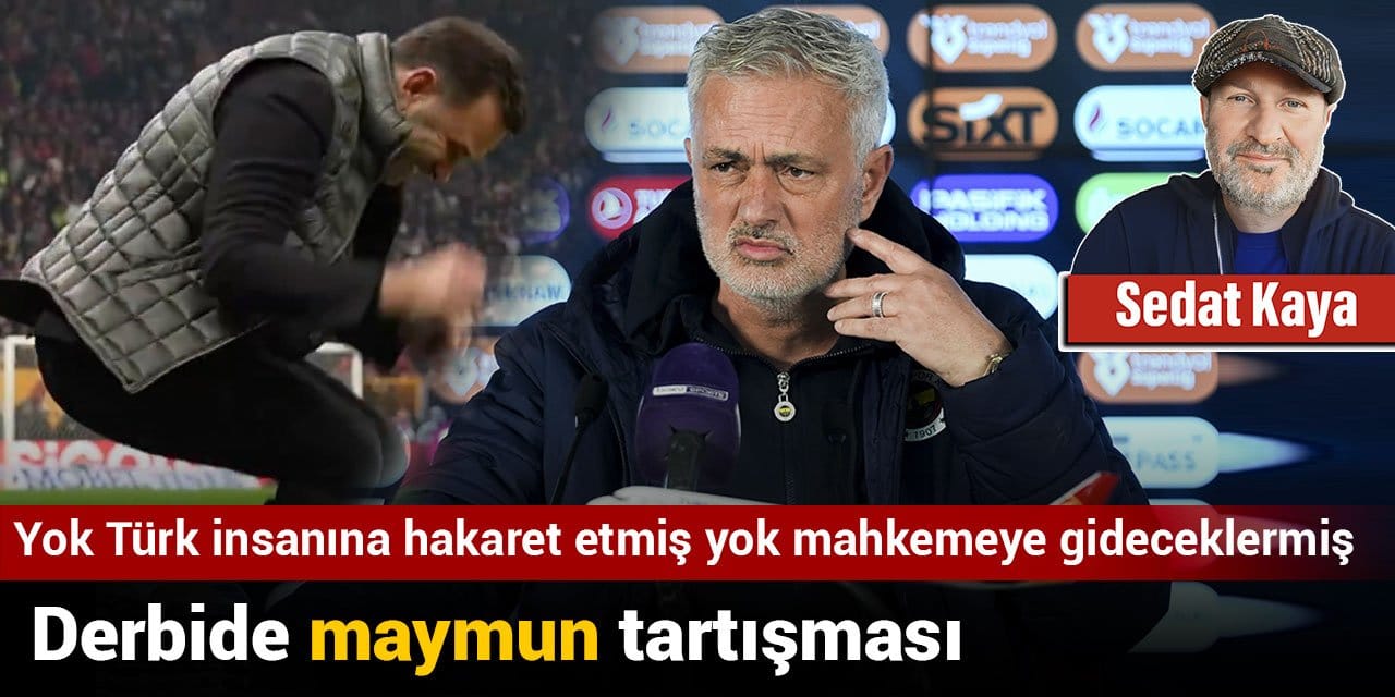 Derbide maymun tartışması: Yok Türk insanına hakaret etmiş yok mahkemeye gideceklermiş