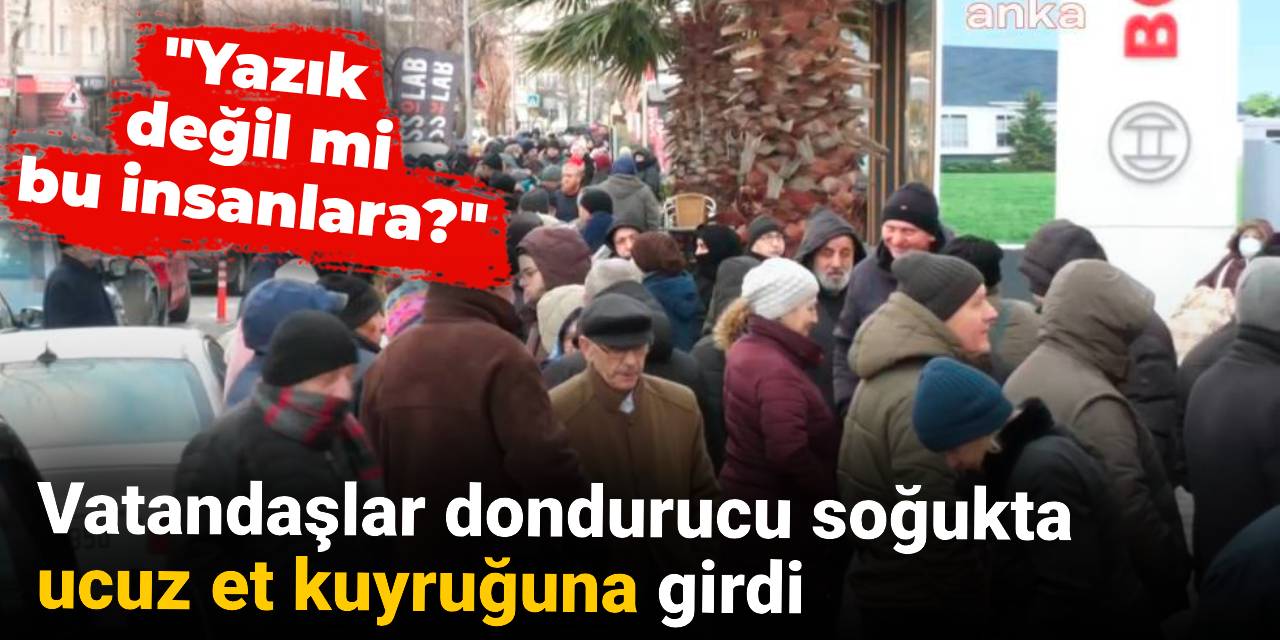 Vatandaşlar dondurucu soğukta ucuz et kuyruğuna girdi