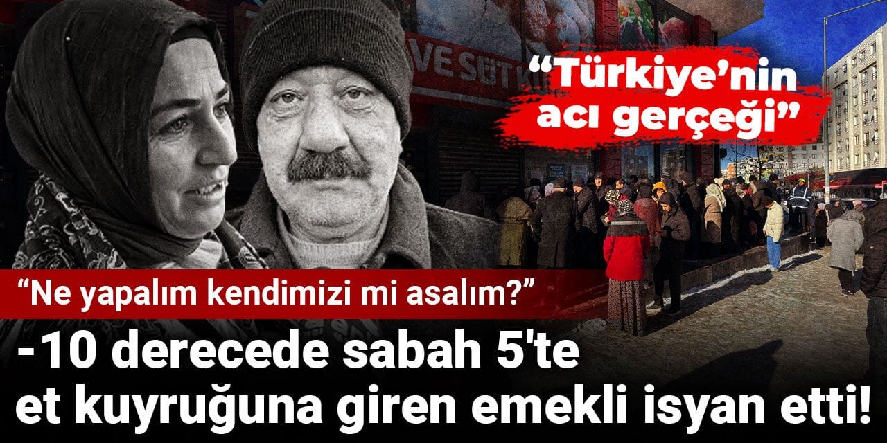 -10 derecede sabah 5'te et kuyruğuna giren emekli isyan etti: Ne yapalım kendimizi mi asalım?