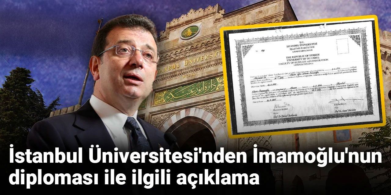 İstanbul Üniversitesi'nden İmamoğlu'nun diploması ile ilgili açıklama