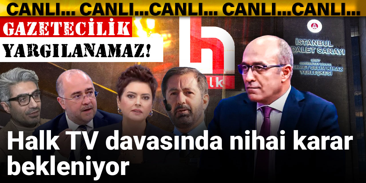 Son Dakika | Halk TV davasında duruşma günü: Gazetecilik yargılanamaz