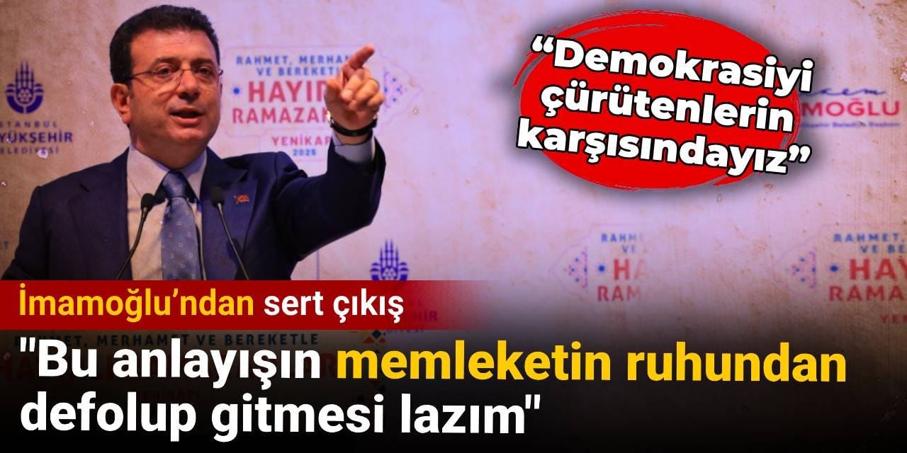 İmamoğlu’ndan sert çıkış: Hukuk herkes için varsa hukuktur
