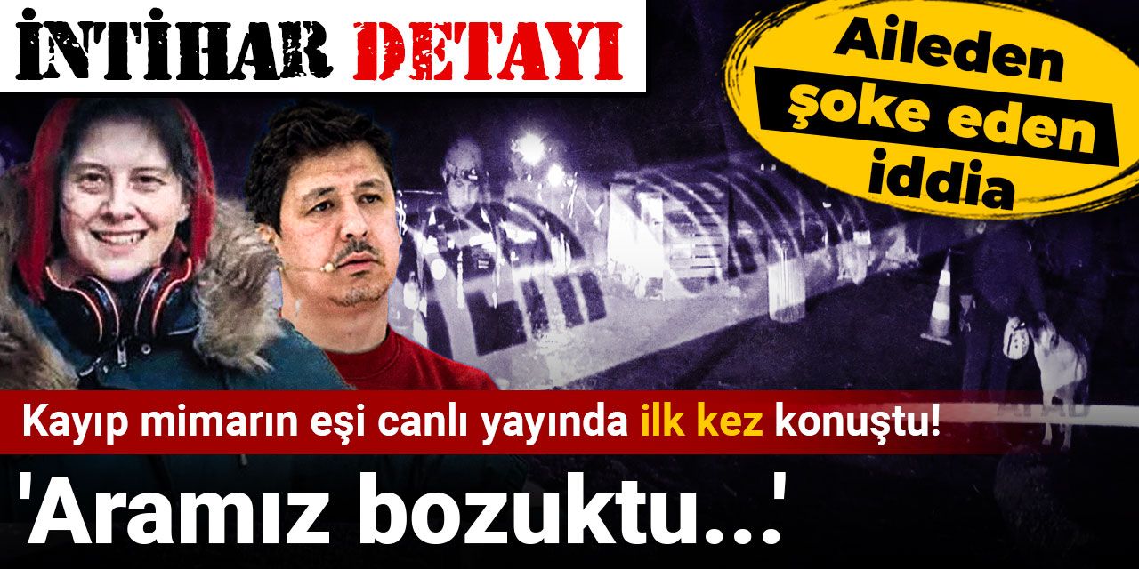 Kayıp mimar Ece Gürel'in eşi Sezer Gürel, canlı yayında ilk kez konuştu! Dikkat çeken 'intihar' detayı