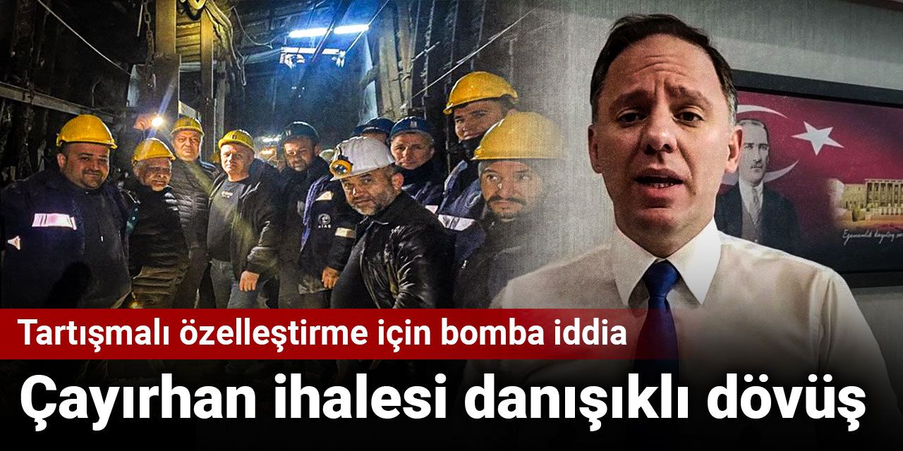 Tartışmalı özelleştirme için bomba iddia: Çayırhan ihalesi danışıklı dövüş