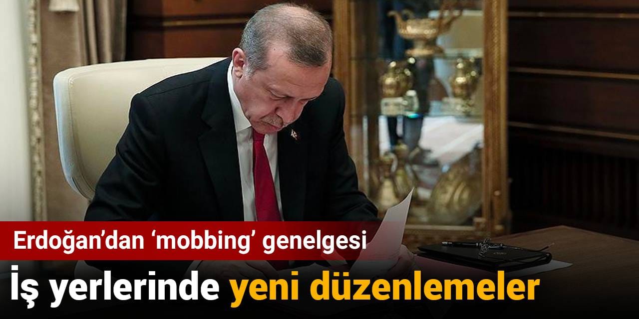 Erdoğan imzaladı: Mobbinge karşı yeni düzenlemeler