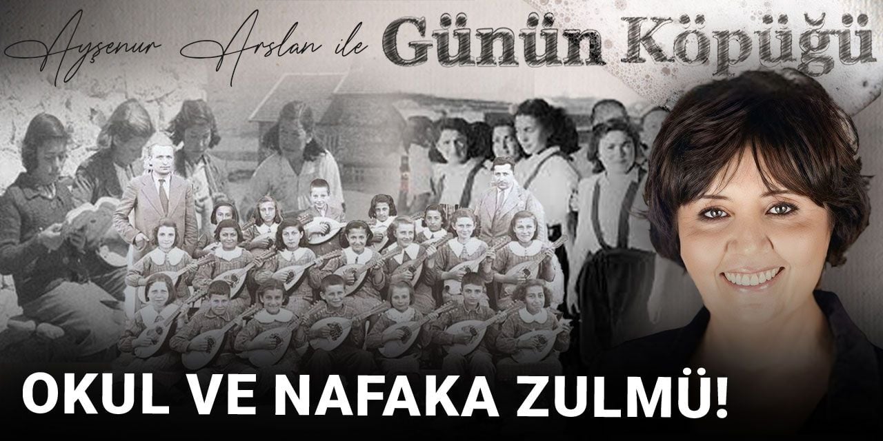 Okul ve nafaka zulmü!