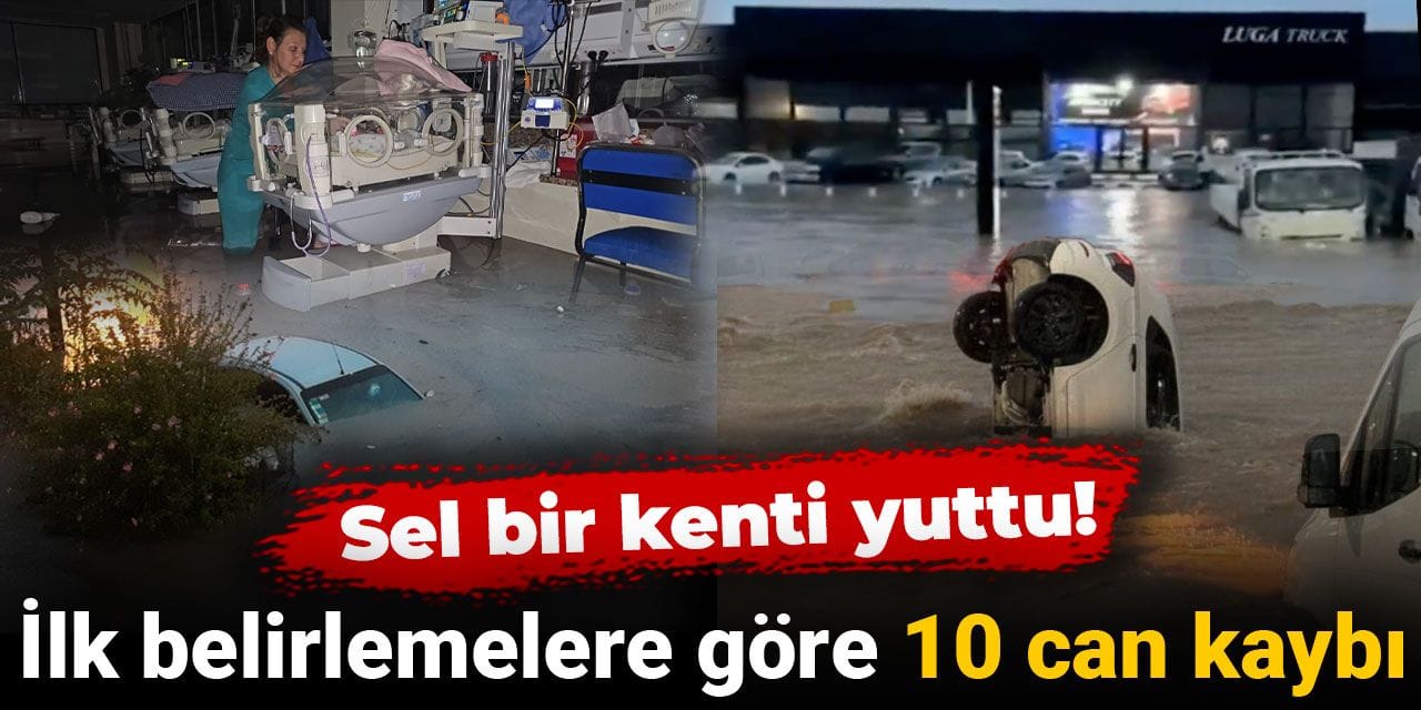 Sel bir kenti yuttu: İlk belirlemelere göre 10 can kaybı
