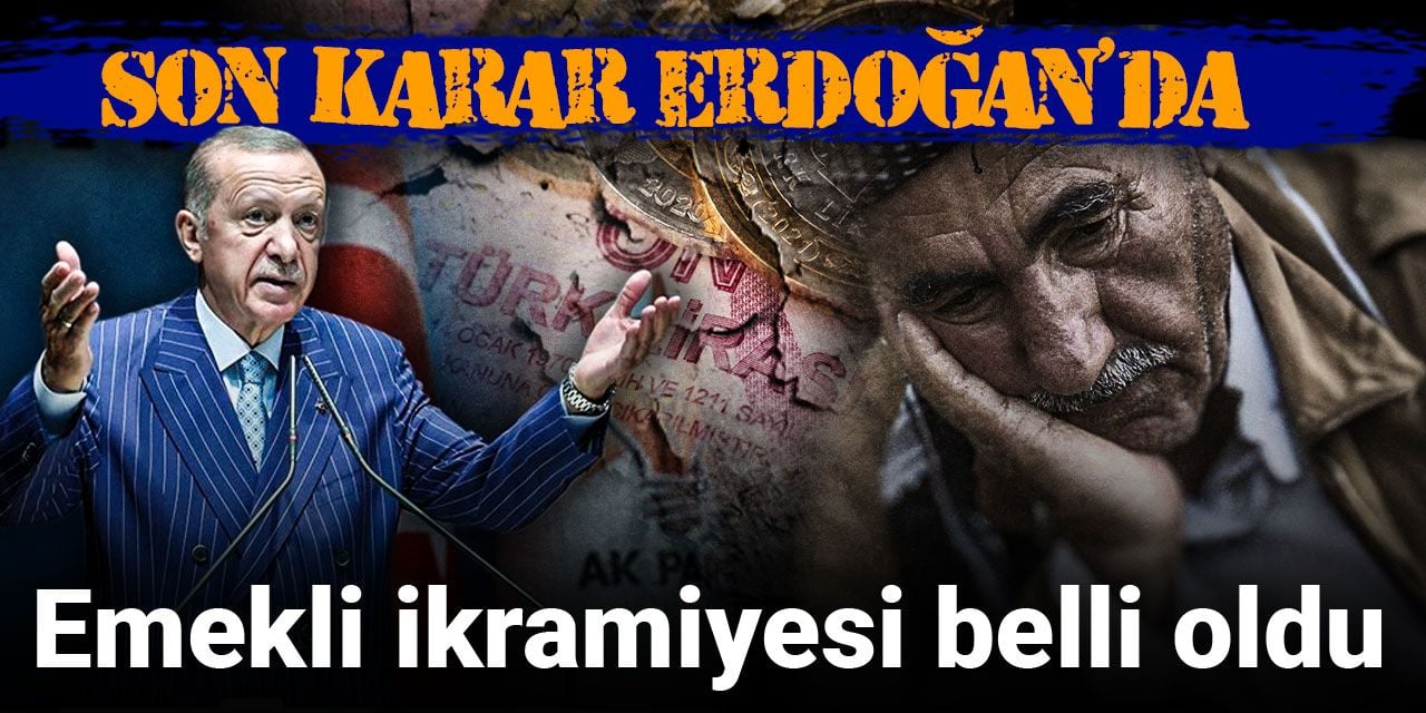 Emekli ikramiyesi belli oldu: Son karar Erdoğan'da