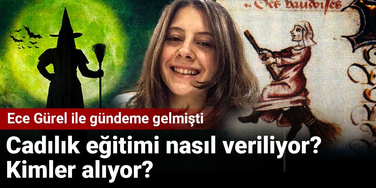 Cadılık eğitimi nasıl veriliyor? Kimler alıyor? Ece Gürel ile gündeme gelmişti