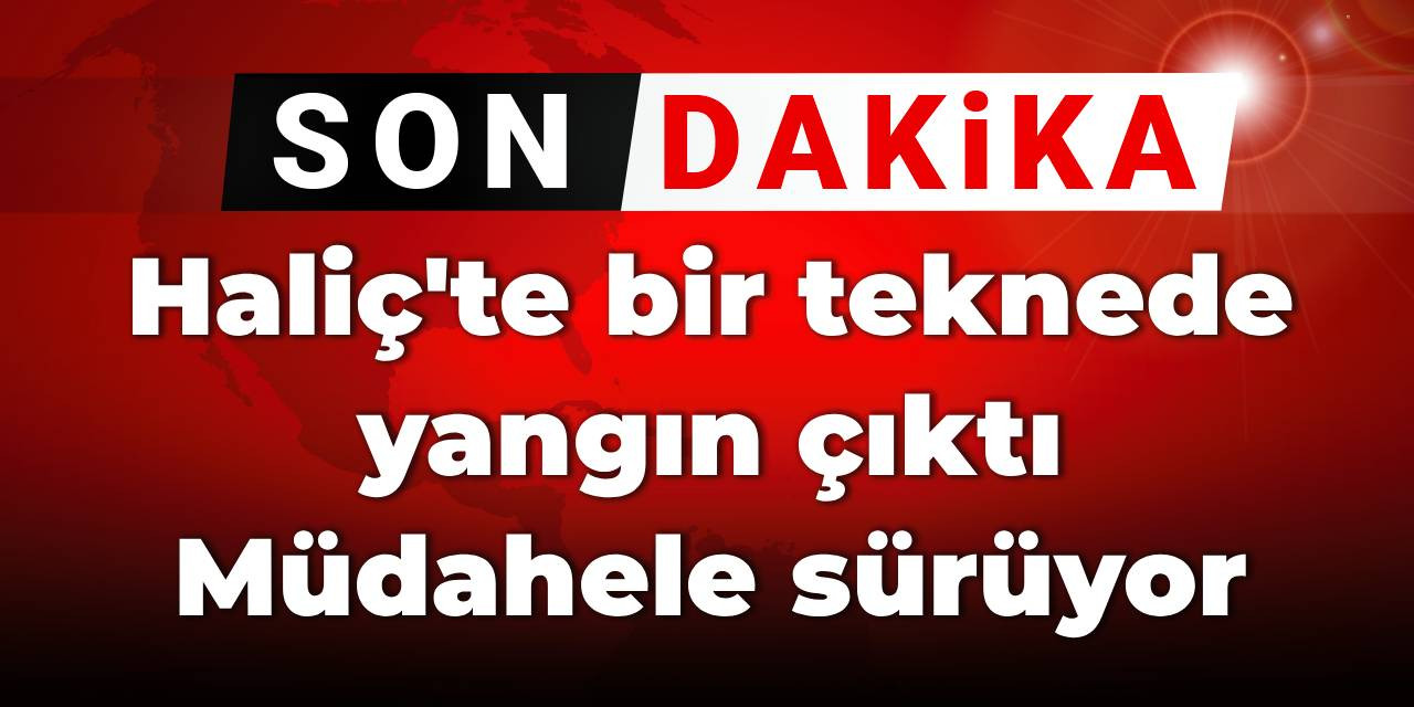 Son Dakika! Haliç'te bir tekne alevler içinde kaldı
