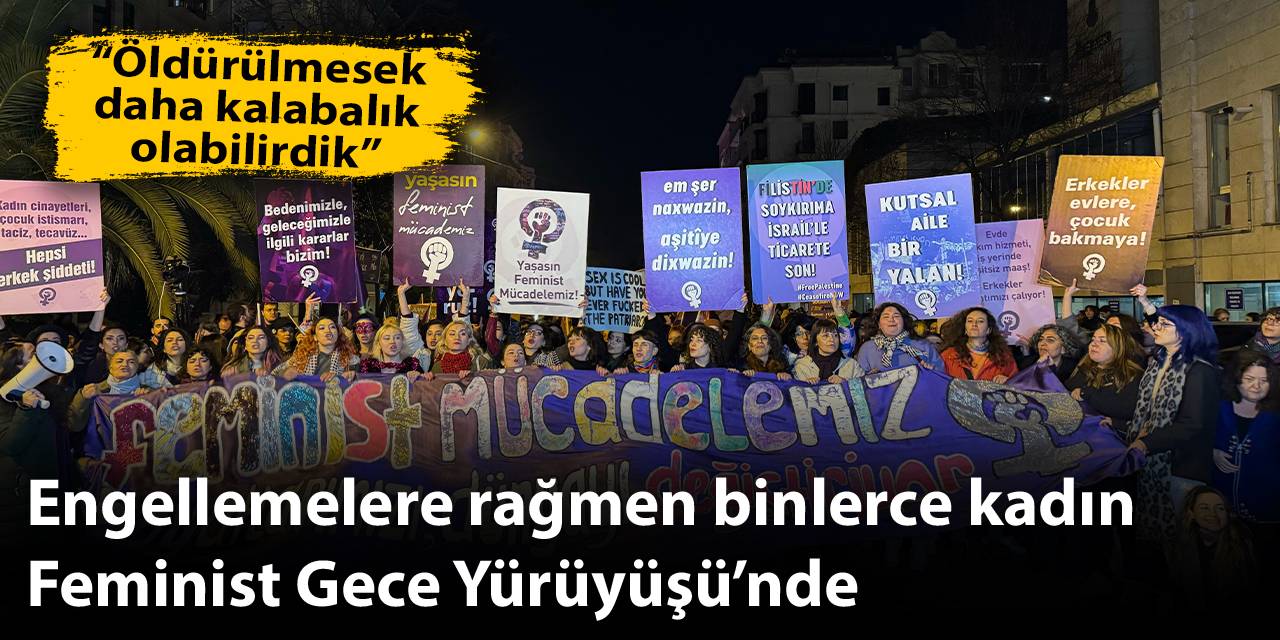 İstanbul'da engellere rağmen Feminist Gece Yürüyüşü gerçekleşti
