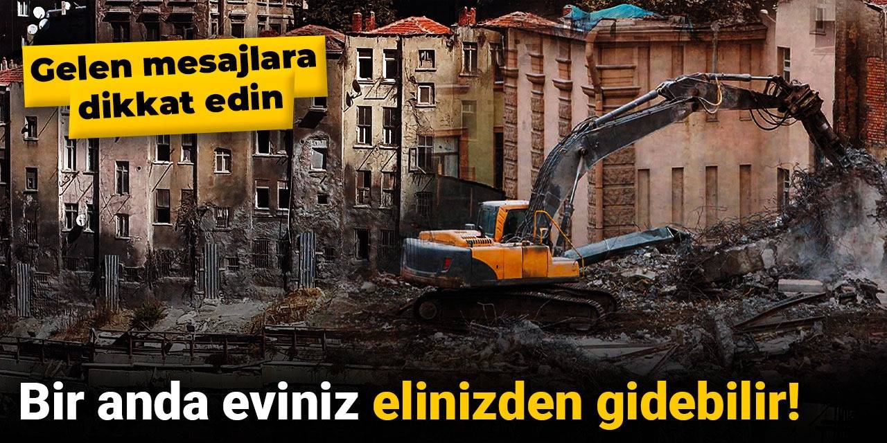Kentsel dönüşümde büyük risk! Eviniz haberiniz olmadan satılabilir