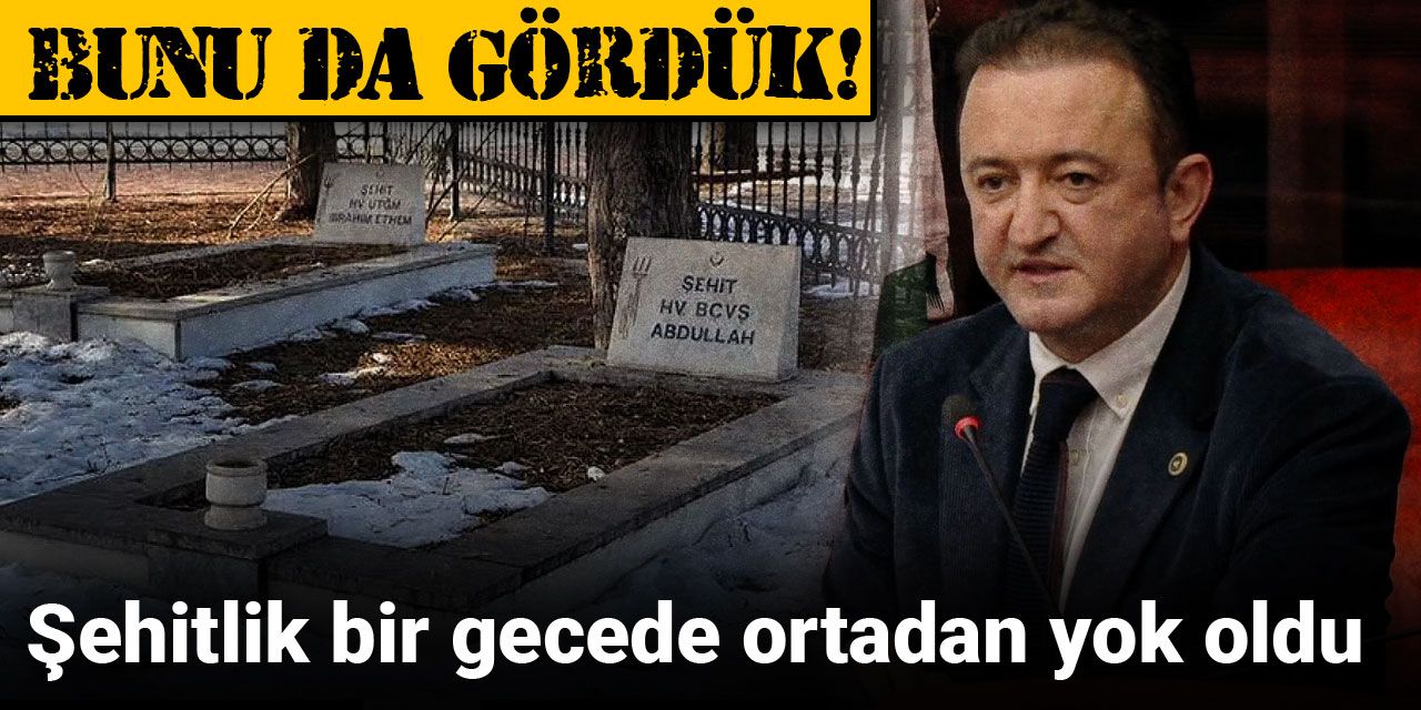 Bunu da gördük: Şehitlik bir gecede ortadan yok oldu