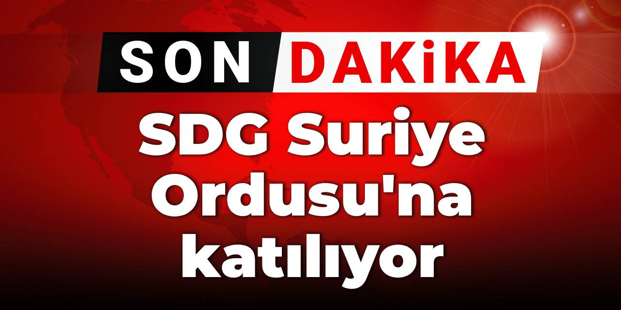Son dakika! SDG Suriye Ordusu'na katılıyor