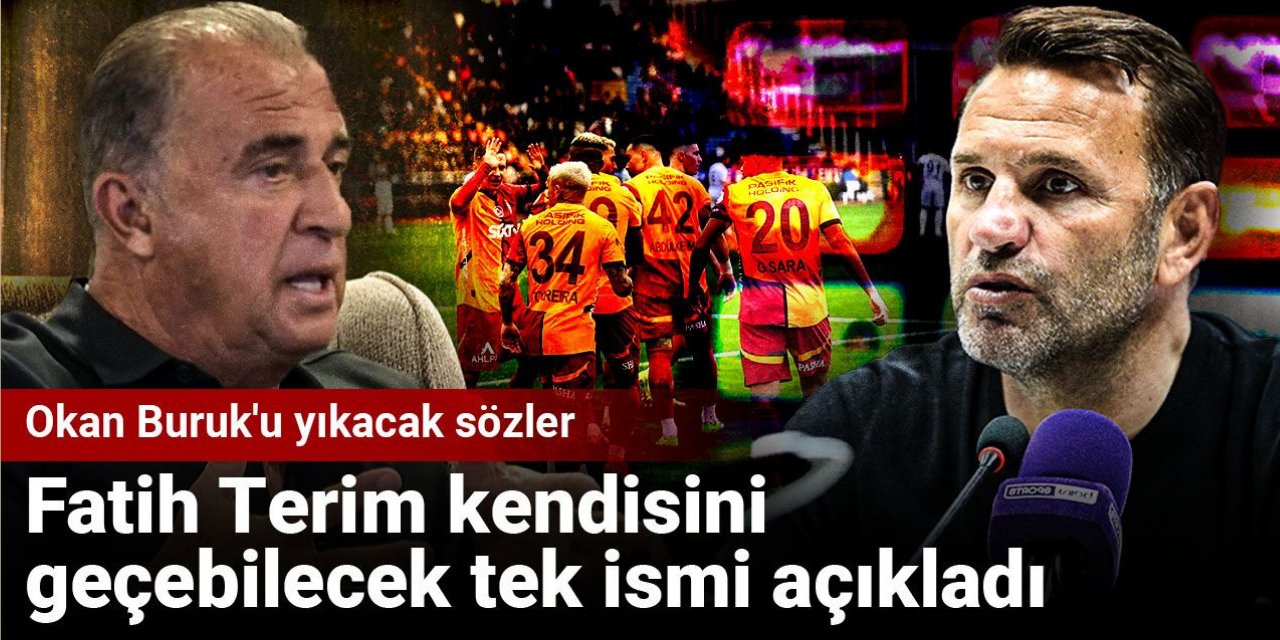 Fatih Terim kendisini geçebilecek tek ismi açıkladı: Okan Buruk'u yıkacak sözler