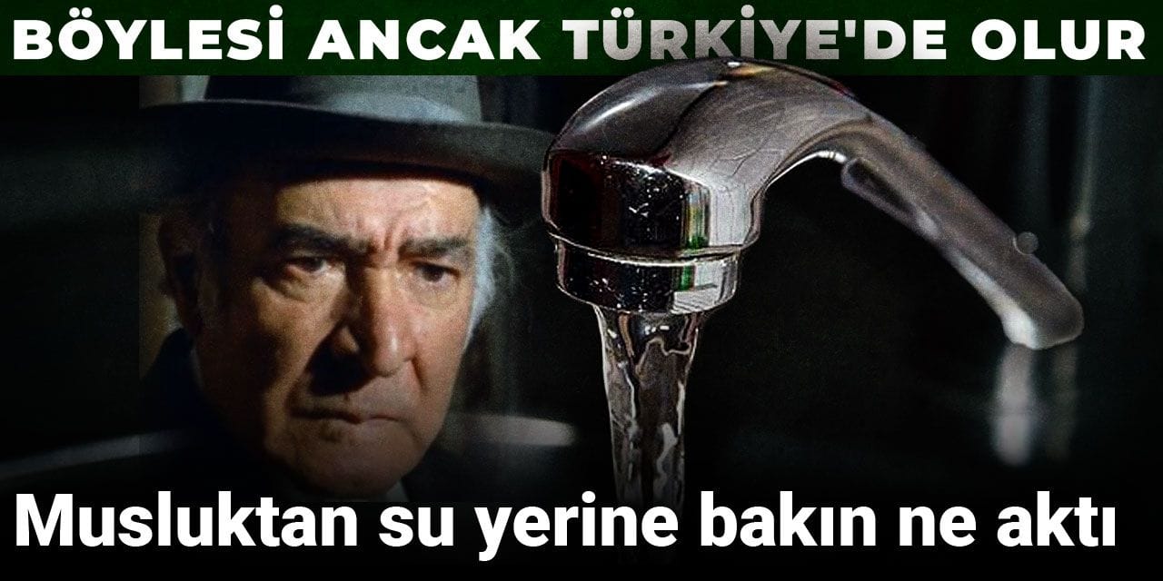 Musluktan su yerine bakın ne aktı: Böylesi ancak Türkiye'de olur