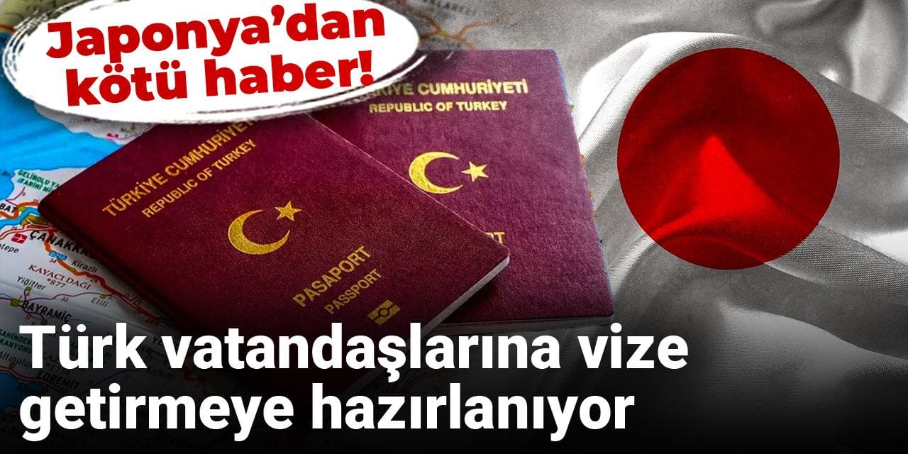 Japonya’dan kötü haber! Türk vatandaşlarına vize getirmeye hazırlanıyor