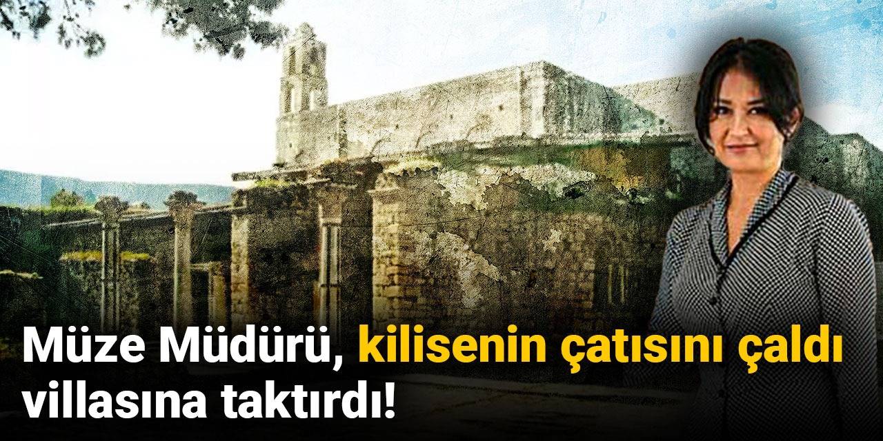 Müze müdürü, Noel Baba kilisesinin çatısını çaldı: Sit alanına yaptığı villada kullandı