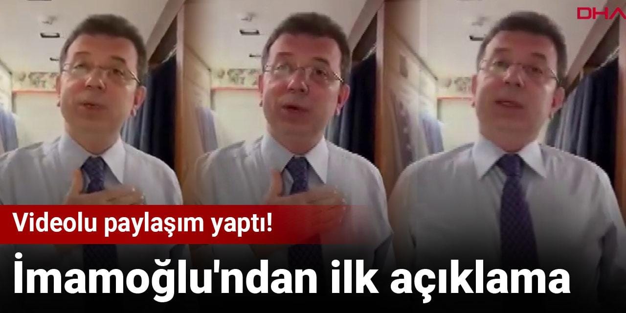 Son dakika | İmamoğlu'ndan ilk açıklama: Videolu paylaşım yaptı