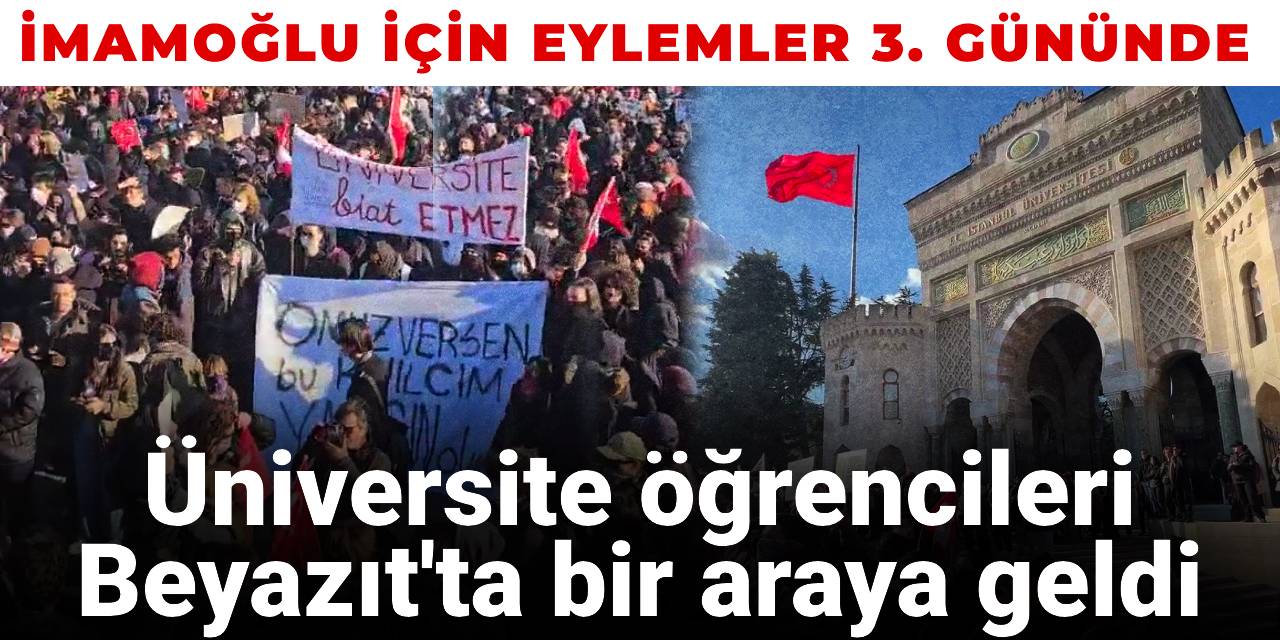 Üniversite öğrencileri Beyazıt'ta toplandı