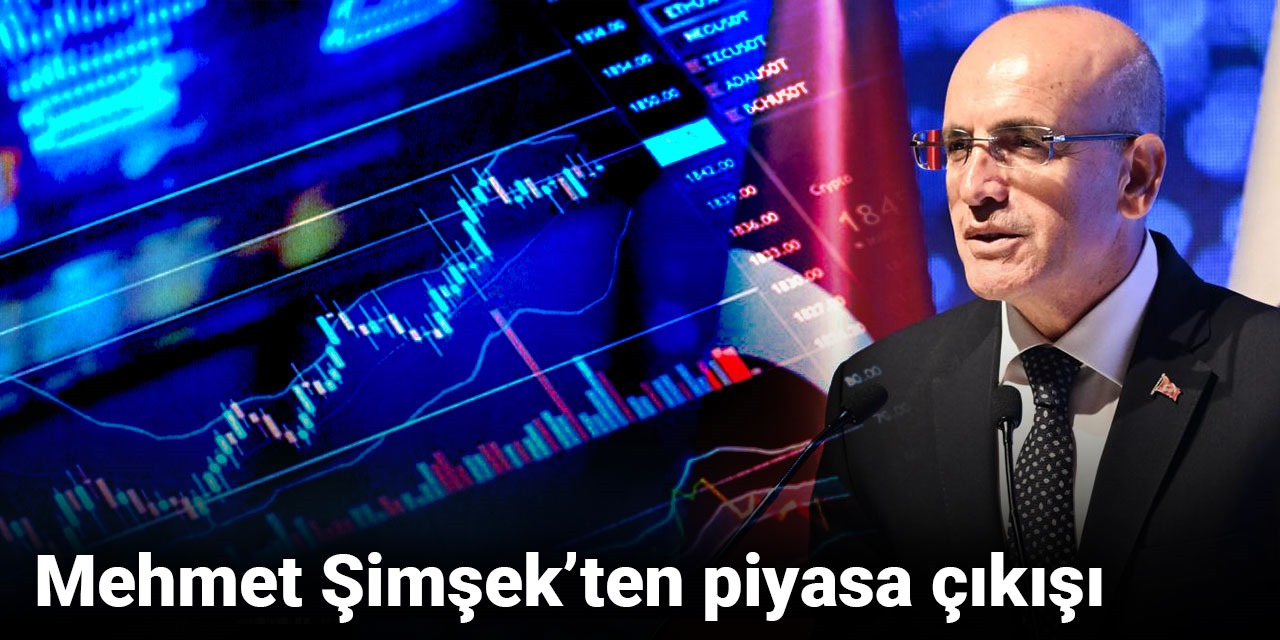 Son dakika | Mehmet Şimşek’ten piyasa çıkışı