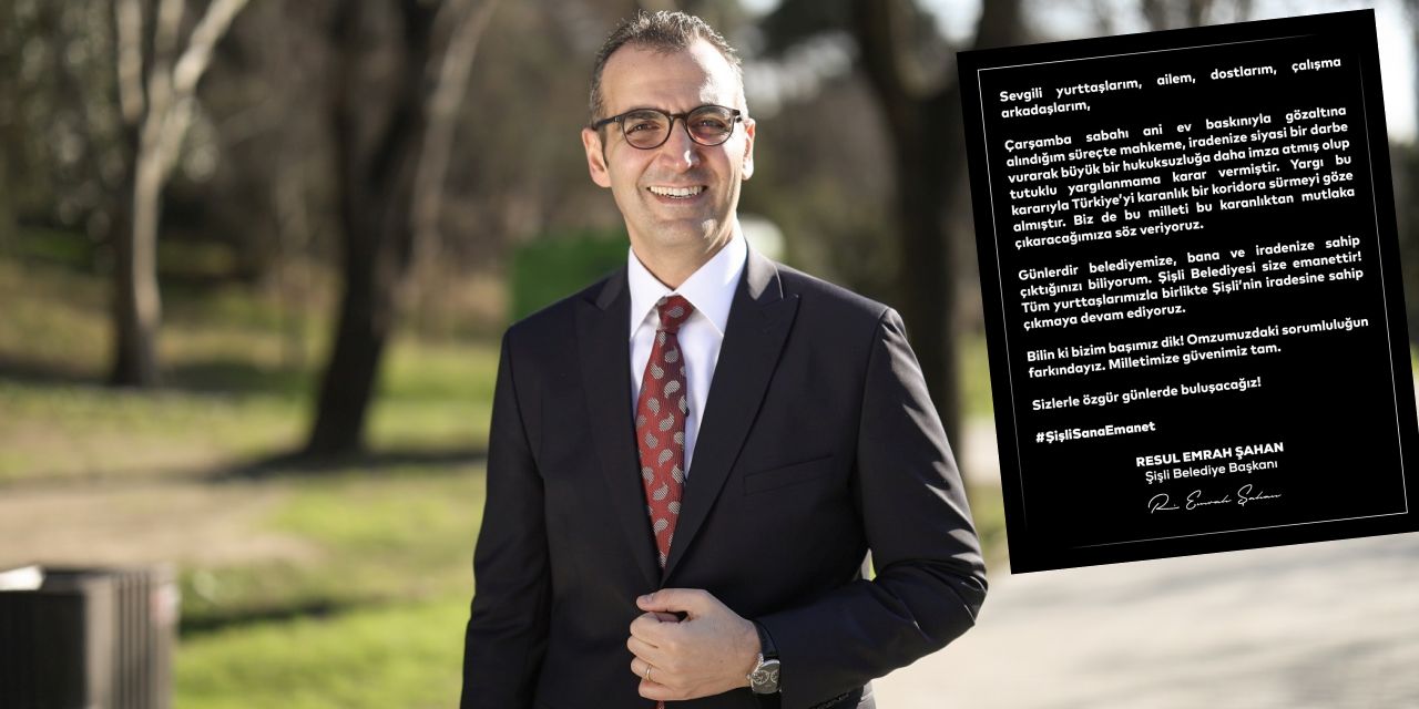 Şişli Belediye Başkanı Şahan'dan ilk açıklama