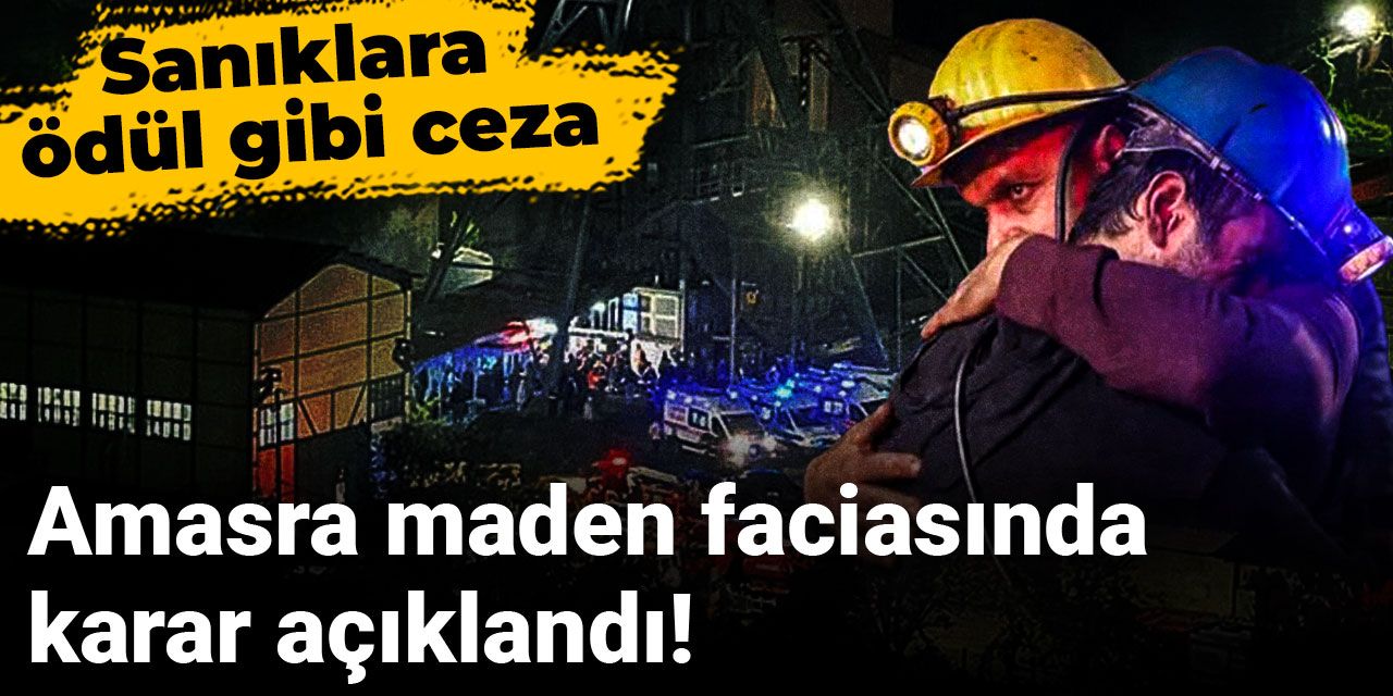 Amasra maden faciasında karar açıklandı!