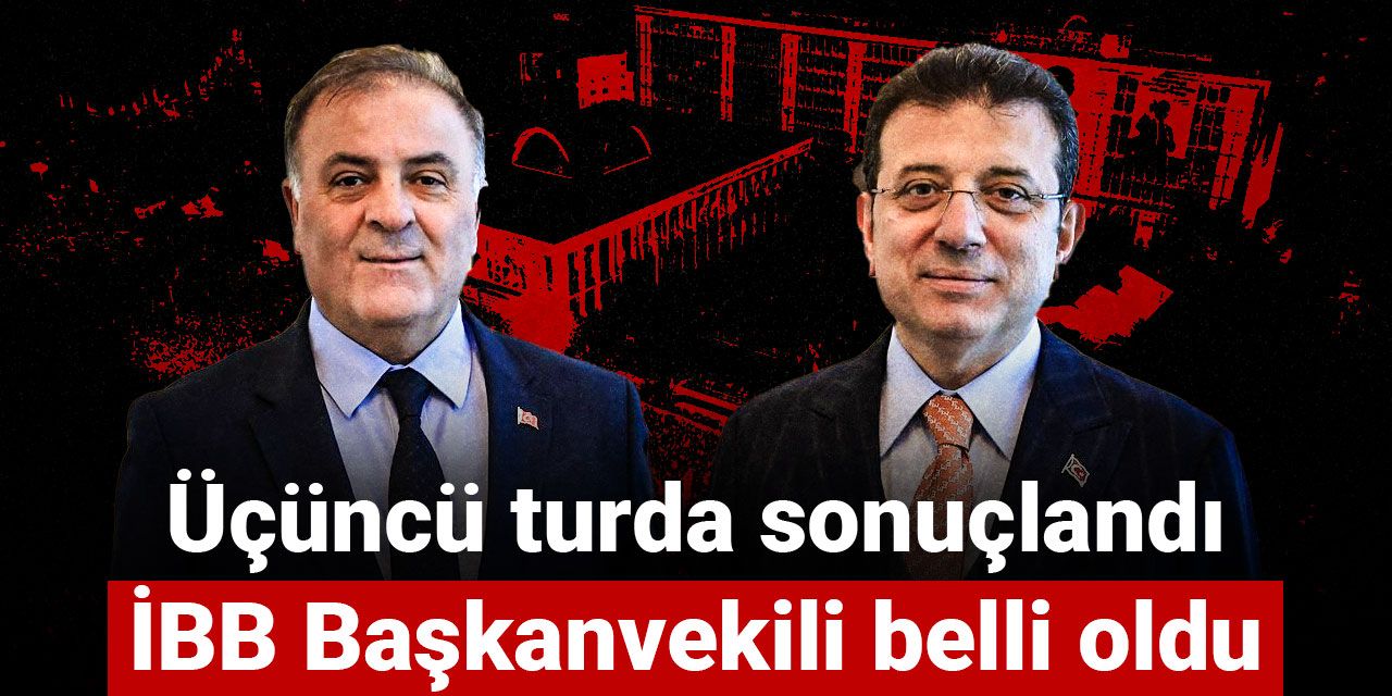 Son dakika... İBB Başkanvekili belli oldu: Üçüncü turda sonuçlandı