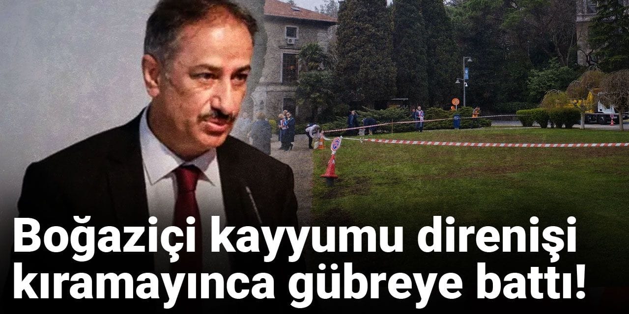 Boğaziçi kayyumu direnişi kıramayınca gübreye battı!